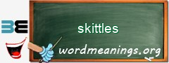 WordMeaning blackboard for skittles